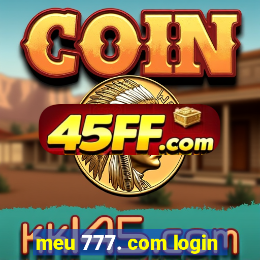 meu 777. com login